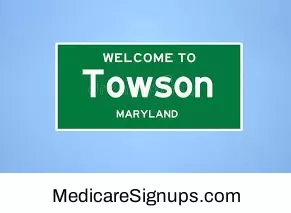 Enroll in a Towson Maryland Medicare Plan.